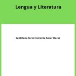 Solucionario Lengua y Literatura 2 Bachillerato Santillana Serie Comenta Saber Hacer PDF