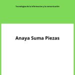 Solucionario Tecnologias de la informacion y la comunicación 2 Bachillerato Anaya Suma Piezas PDF